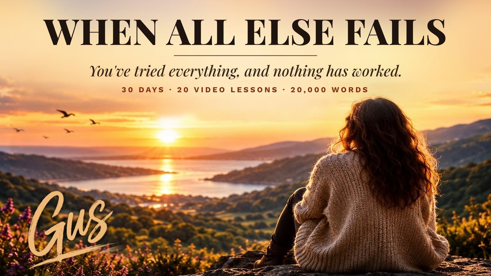 When All Else Fails — you've tried everything, and nothing has worked